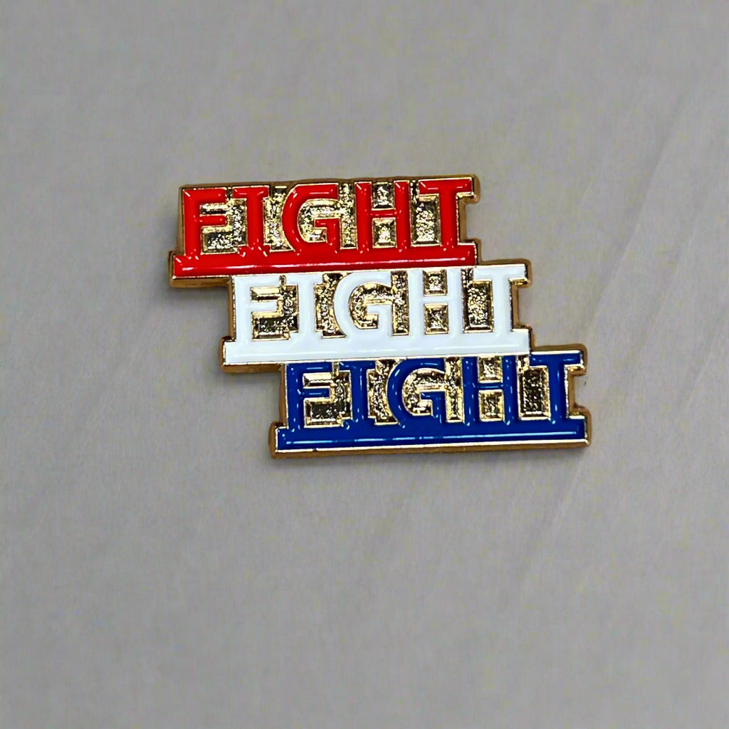 Fight Fight Fight Enamel Pin