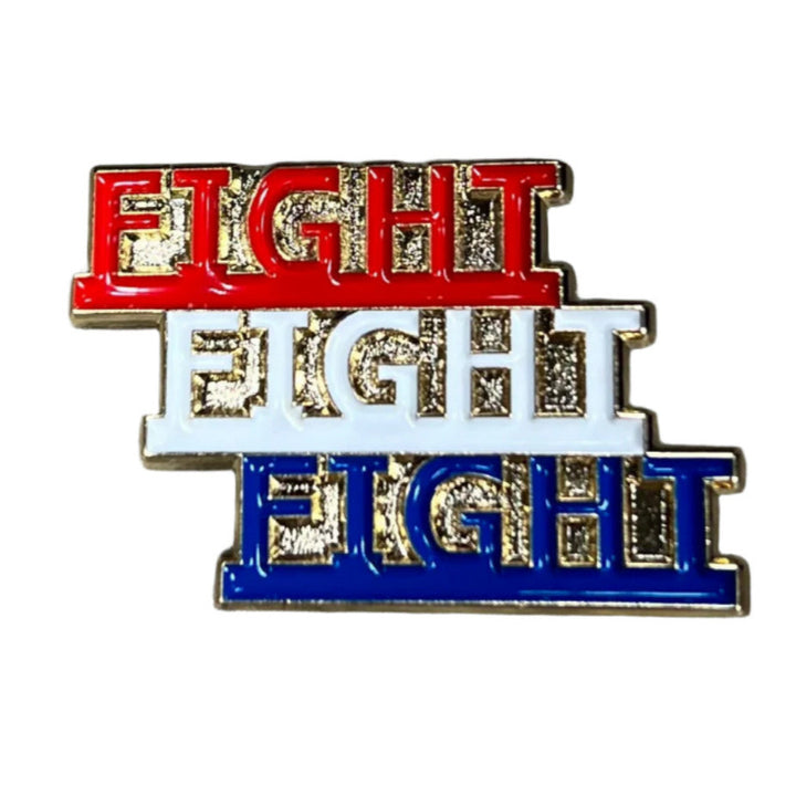 Fight Fight Fight Enamel Pin